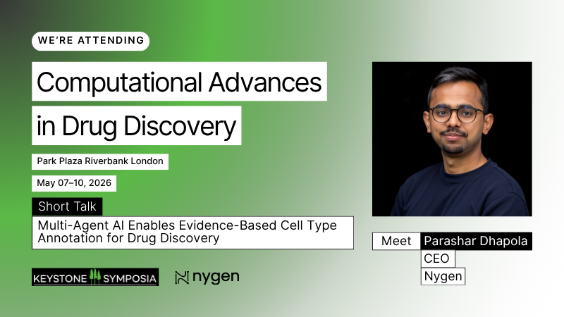 Cover image for Keystone Symposia Computational Advances in Drug Discovery, May 7 to 10, 2026, London, with Parashar Dhapola, CEO of Nygen, on a green background.