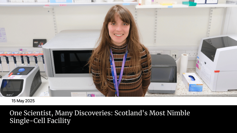 One Scientist, Many Discoveries: Scotland's Nimble Single-Cell Facility
